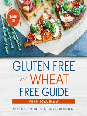 cover image of Gluten Free and Wheat Free Guide With Recipes